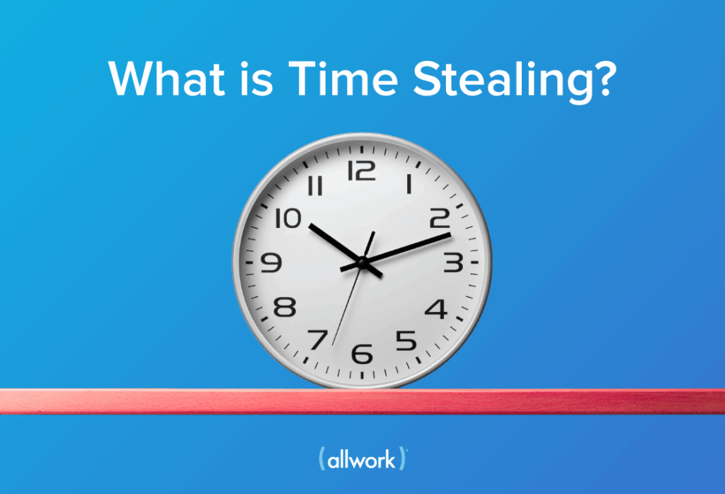 what is time stealing