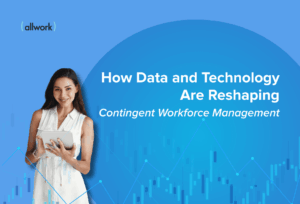 contingent workforce management with data and technology